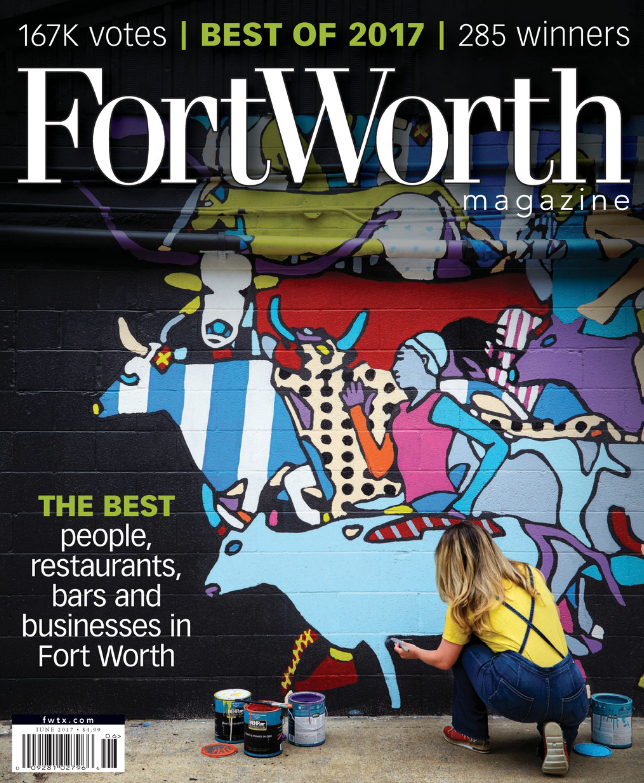Fort Worth Texas, the Citys Magazine - Best of 2017